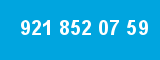 921 852 07 59 921 852 07 59